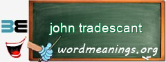 WordMeaning blackboard for john tradescant